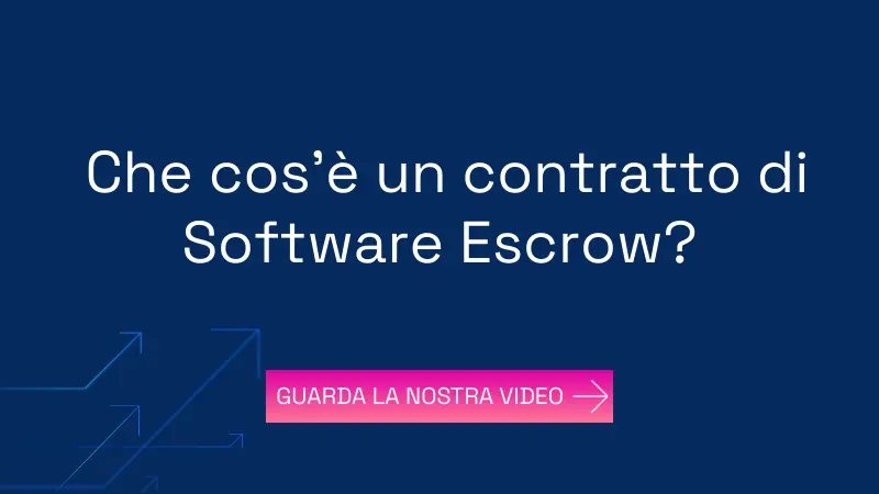 Che cos’è un contratto di Software Escrow?