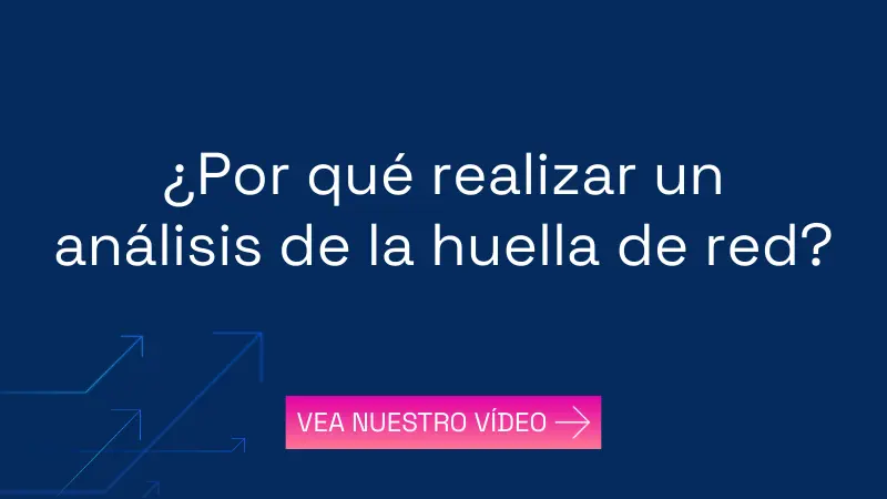 Por qué realizar un análisis de la huella de red