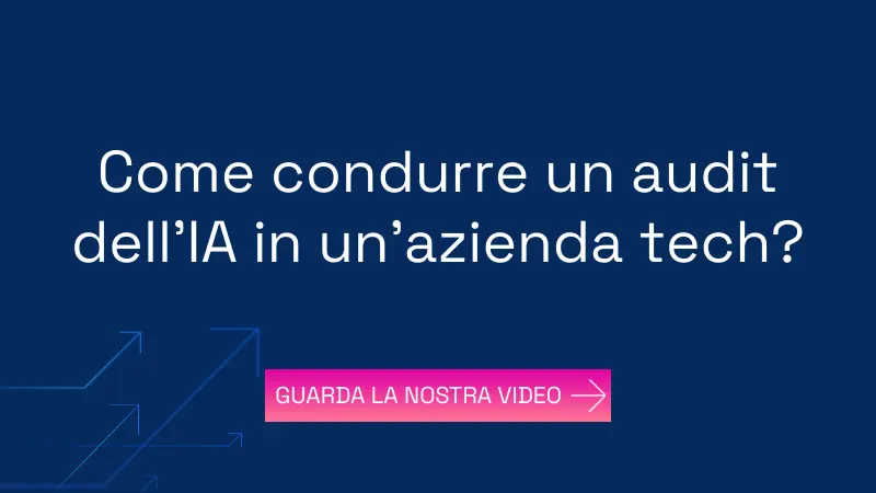 Come condurre un audit dell’IA in un’azienda tech?