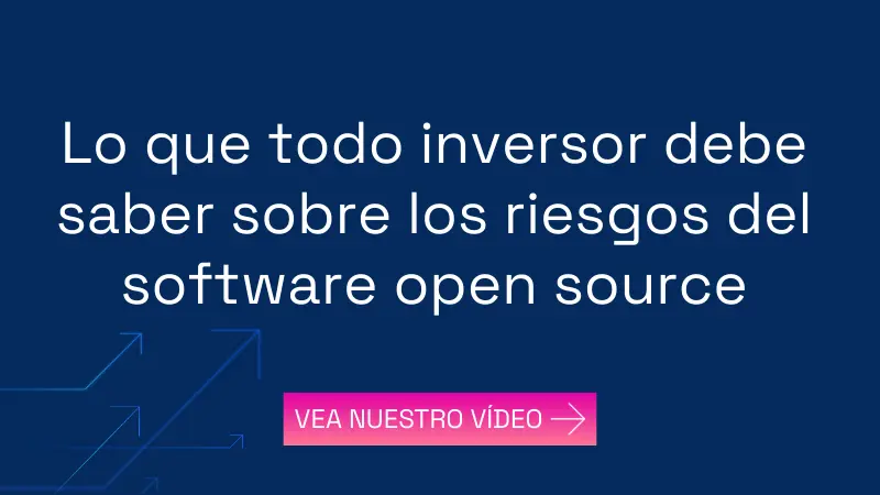 Lo que todo inversor debe saber sobre los riesgos del software open source
