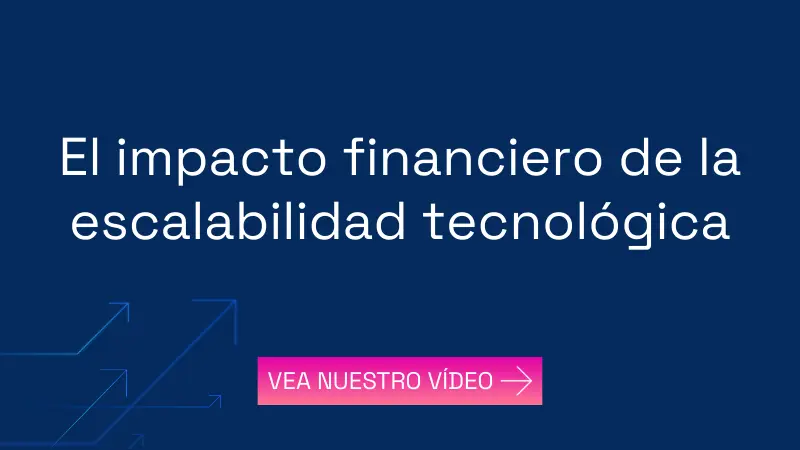 El impacto financiero de la escalabilidad tecnológica