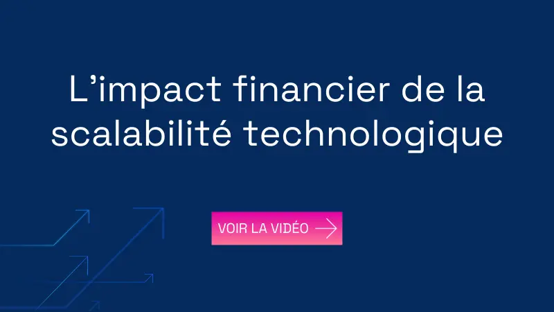 L’impact financier de la scalabilité technologique