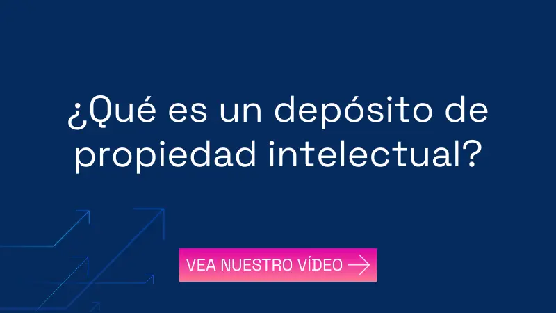 ¿Qué es un depósito de propiedad intelectual?