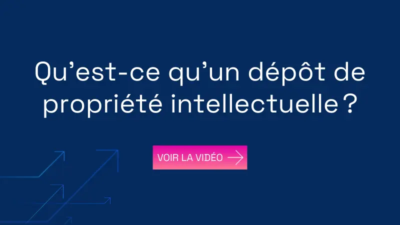 Qu’est-ce qu’un dépôt de propriété intellectuelle ?